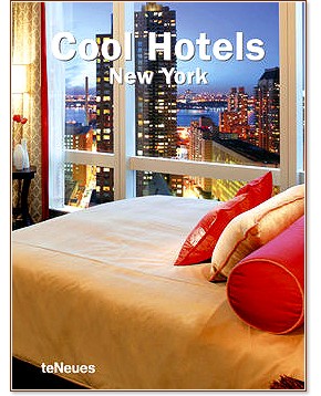 Cool Hotels New York - Martin N. Kunz - 