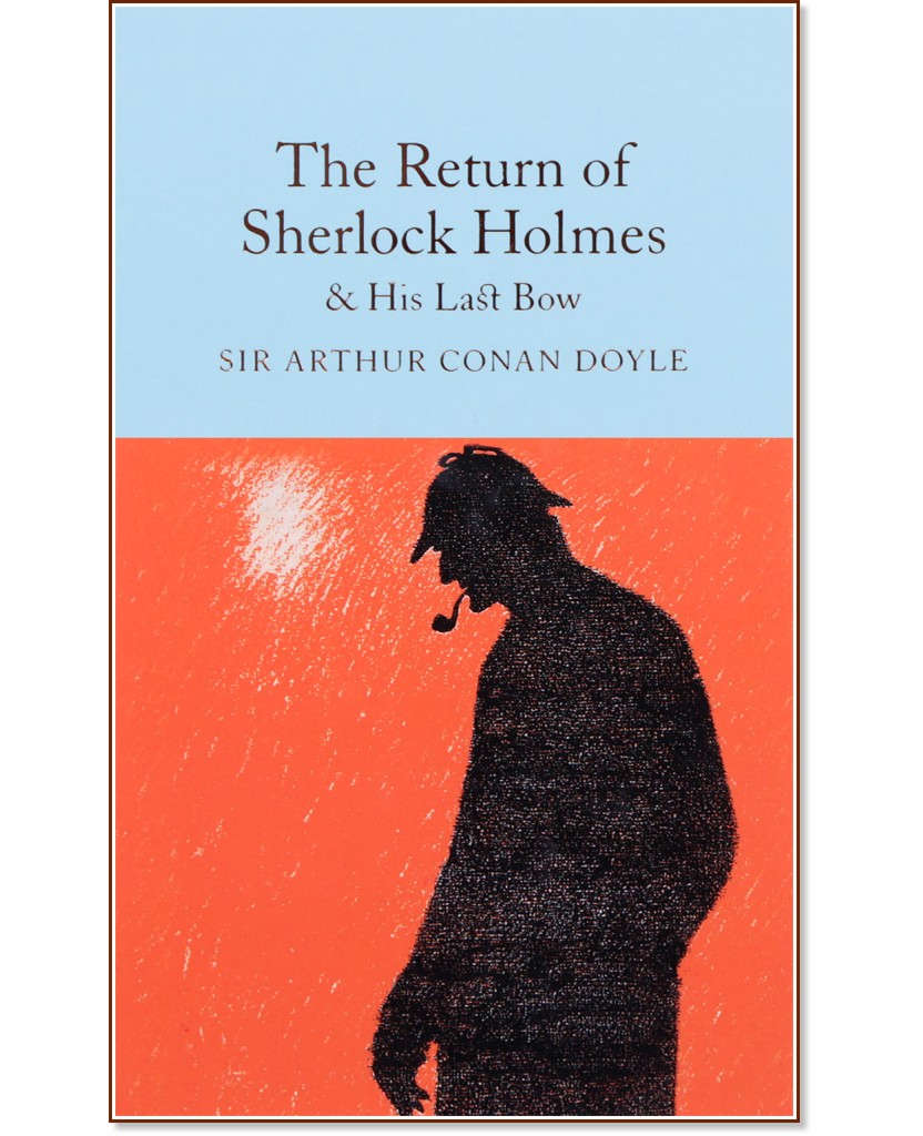 The Return of Sherlock Holmes and His Last Bow - Sir Arthur Conan Doyle - 