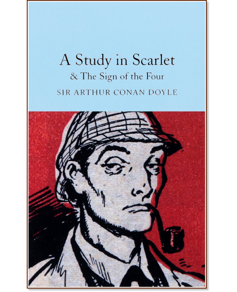 A Study in Scarlet and the Sign of the Four - Sir Arthur Conan Doyle - 