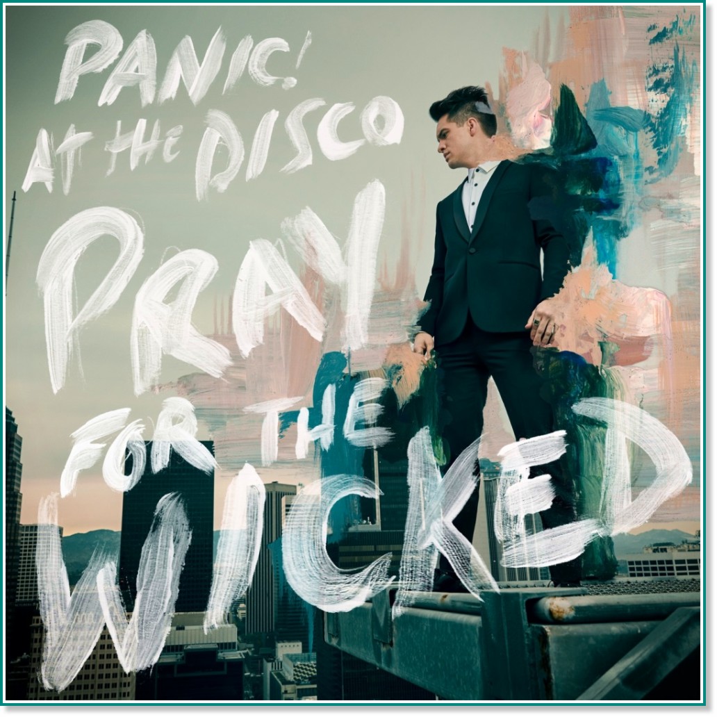 Panic! At The Disco - Pray For The Wicked - 