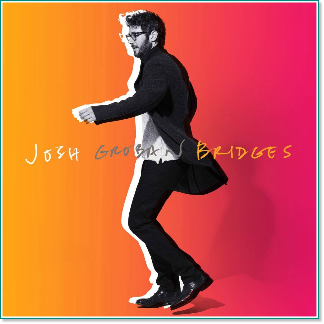 Josh Groban - Bridge - 