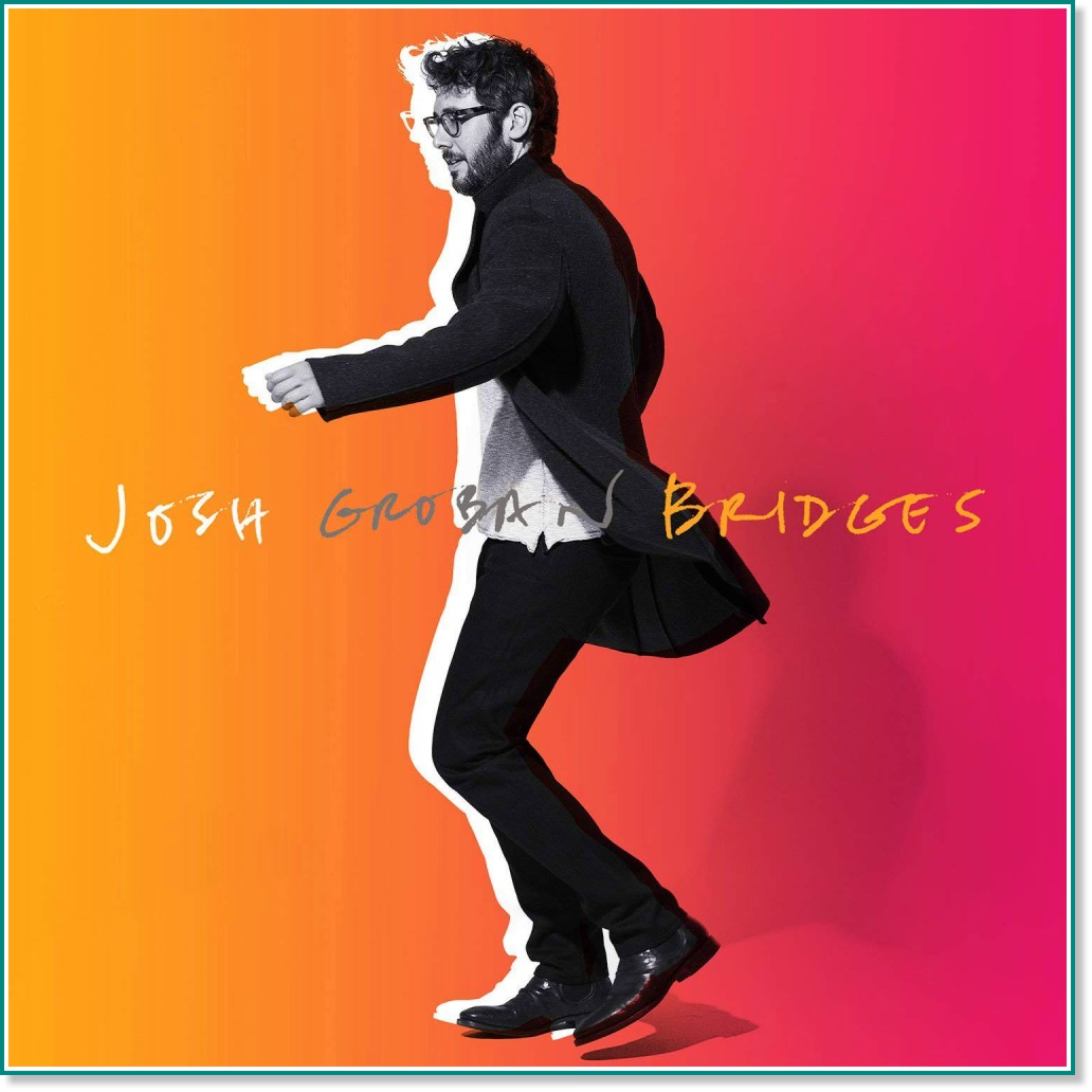 Josh Groban - Bridge - Deluxe Edition - албум
