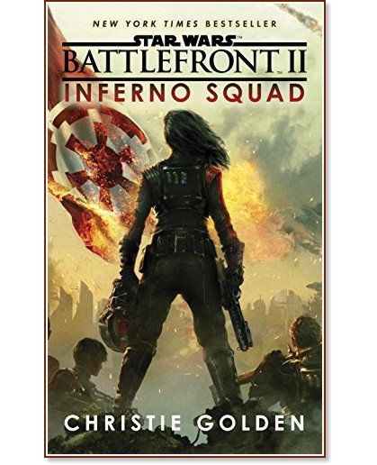 Star Wars: Battlefront 2 - Inferno Squad - Christie Golden - 