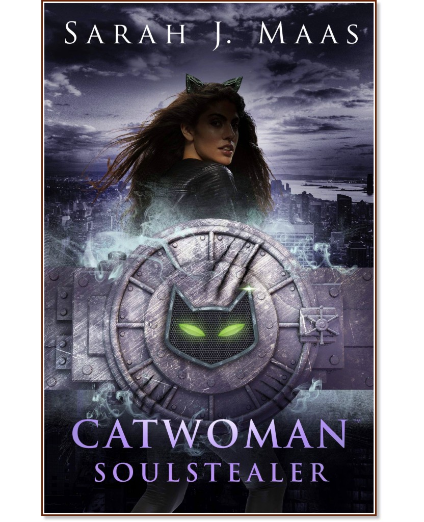 Catwoman: Soulstealer - Sarah J. Maas - 