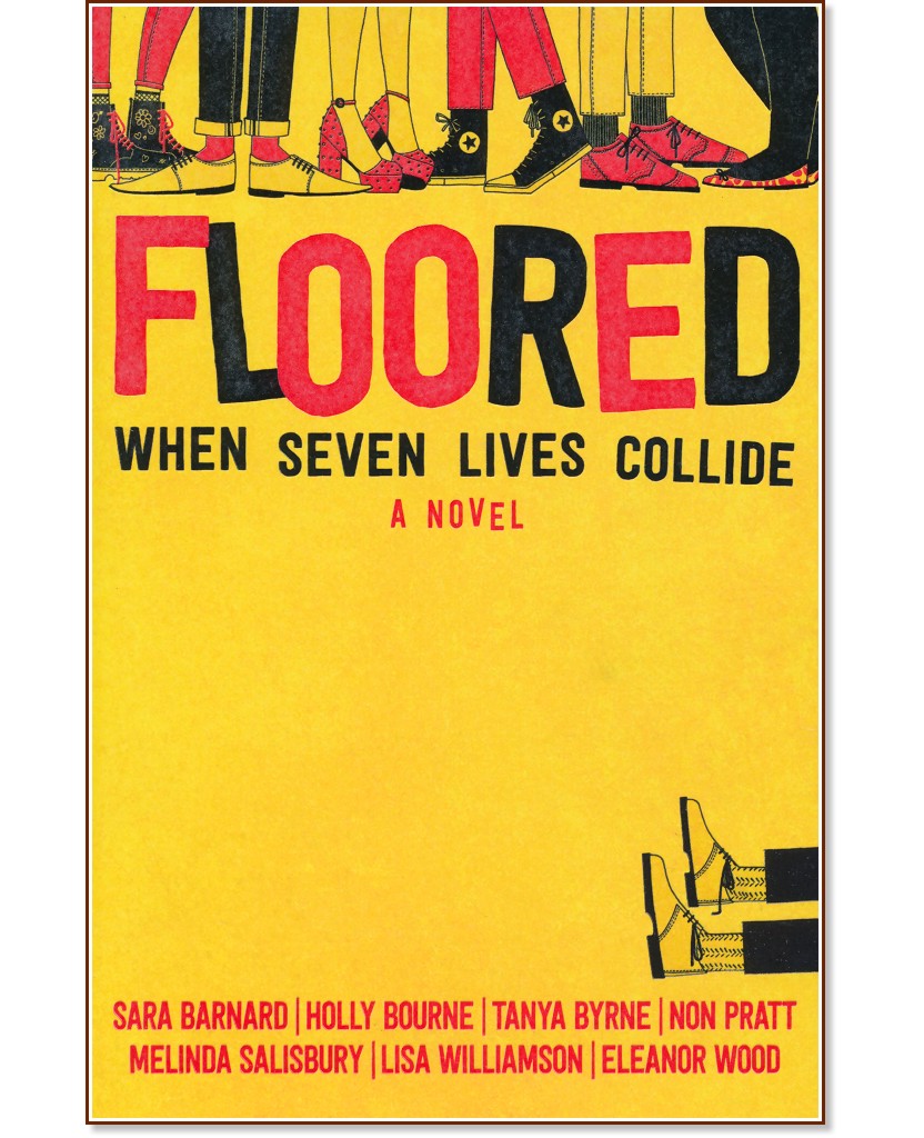 Floored - Sara Barnard, Holly Bourne, Tanya Byrne, Non Pratt, Melinda Salisbury, L. Williamson, E. Wood - 