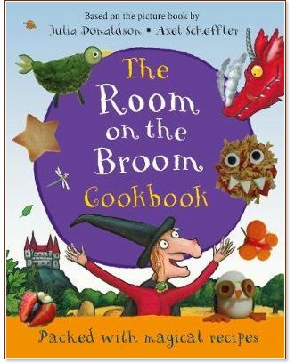 The Room on the Broom. Cookbook - Julia Donaldson - 