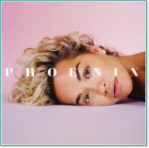 Rita Ora - Phoenix - Deluxe Edition - албум