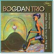 Bogdan Trio - The Boy with the Rolling Wheel - албум