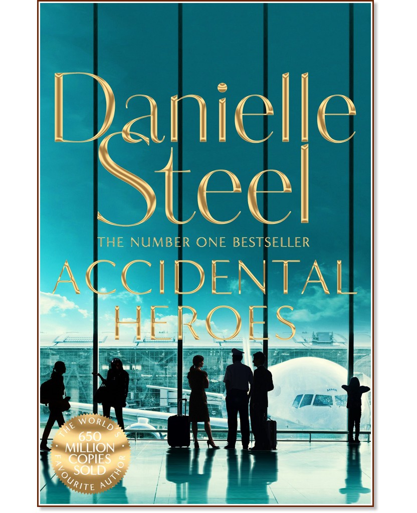 Accidental Heroes - Danielle Steel - 