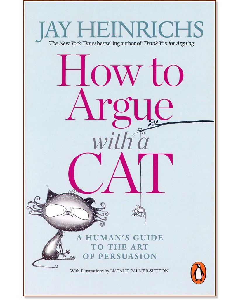 How to Argue with a Cat - Jay Heinrichs - 