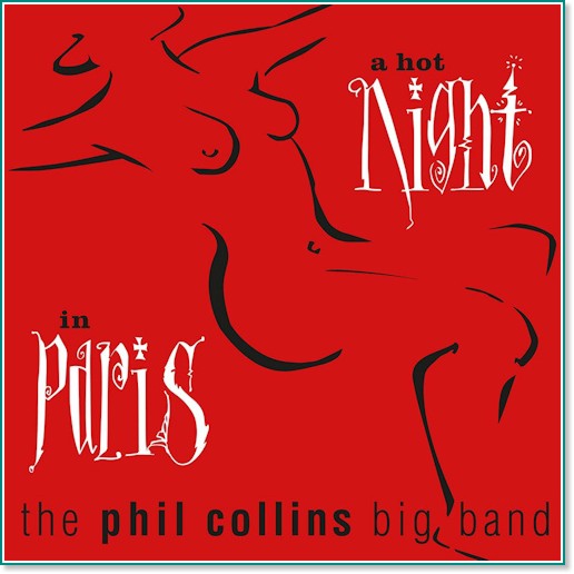 Phil Collins Big Band - A Hot Night in Paris (Remastered) - 