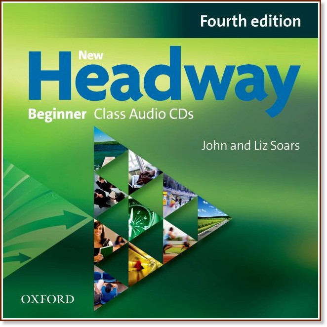 New Headway - Beginner (A1): 2 CD      : Fourth Edition - John Soars, Liz Soars - 
