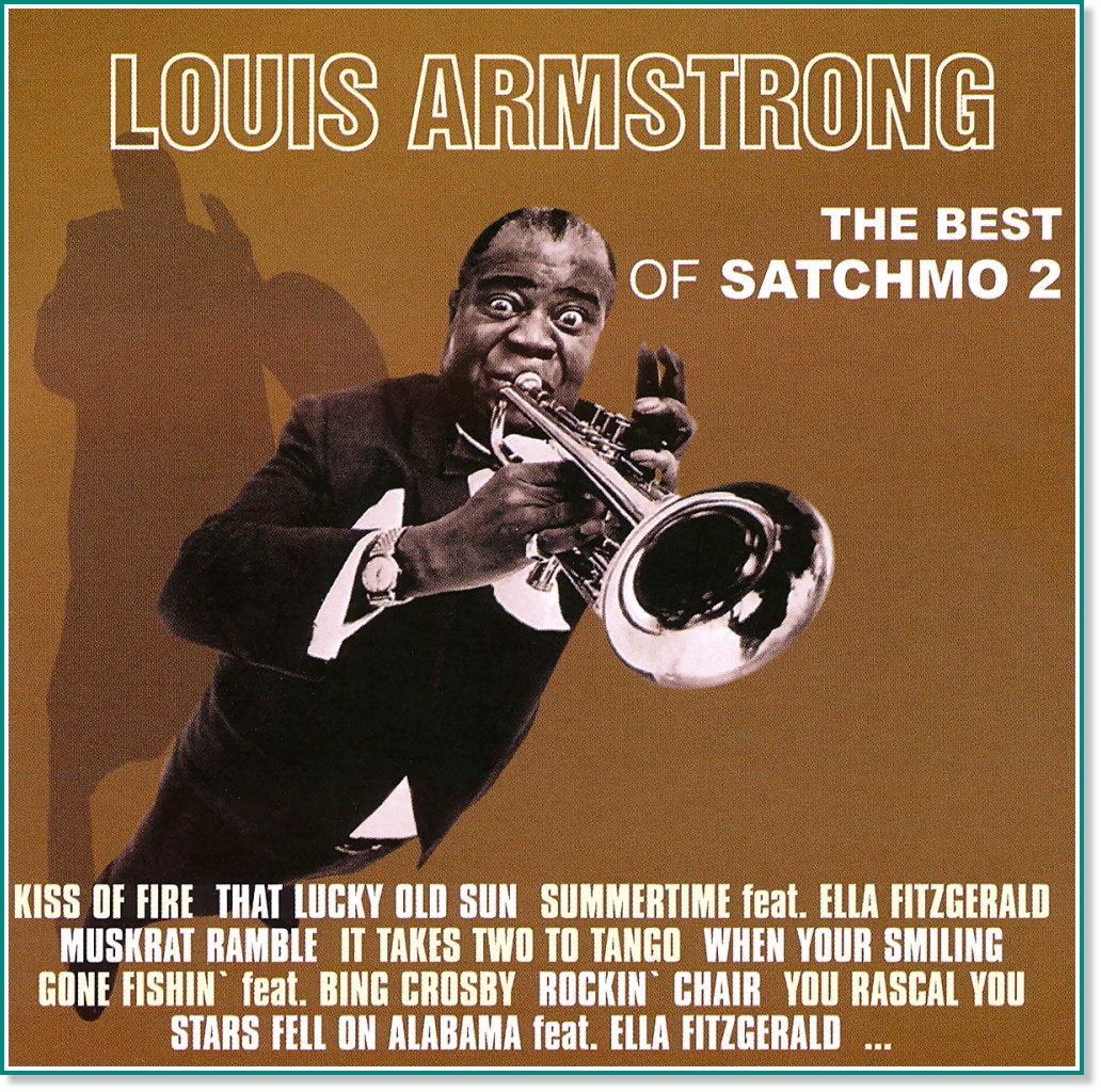 Louis Armstrong - The Best of Satchmo 2 - компилация
