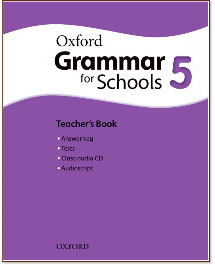 Oxford Grammar for Schools -  5 (B1):       -   