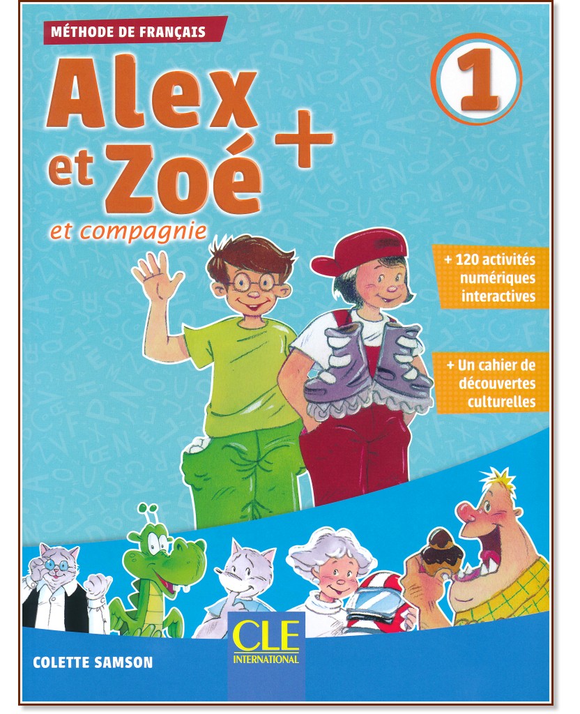 Alex et Zoe -  1 (A1.1):      1.  2.  + CD-ROM : Nouvelle edition - Colette Samson - 