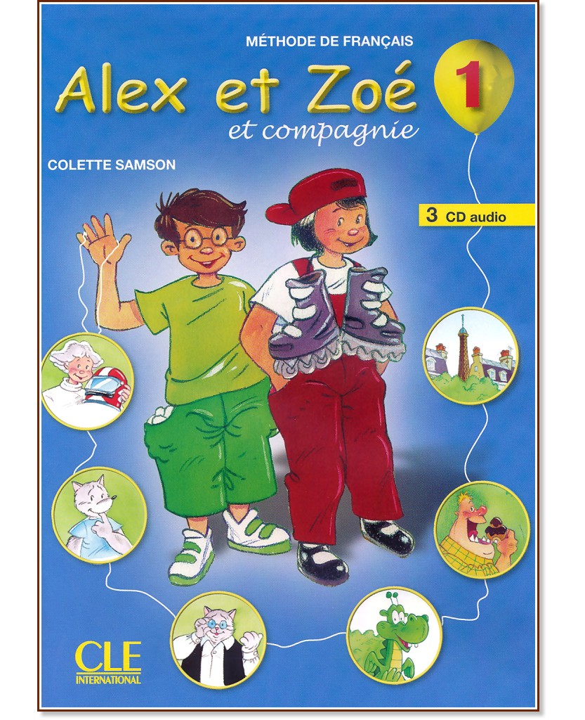 Alex et Zoe -  1 (A1.1): 3 CD       1.  2.  : Nouvelle edition - Colette Samson - 