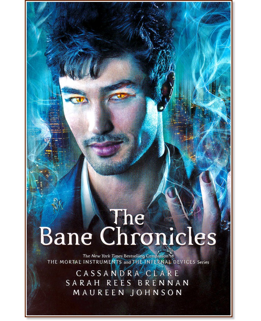 The Bane Chronicles - Cassandra Clare, Sarah Rees Brennan, Maureen Johnson - 