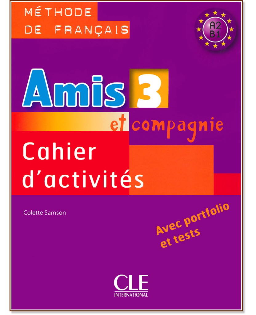 Amis et compagnie -  3 (A2 - B1):       7.  : 1 edition - Colette Samson -  