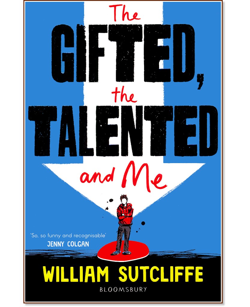 The Gifted, The Talanted and Me - William Sutcliffe - 