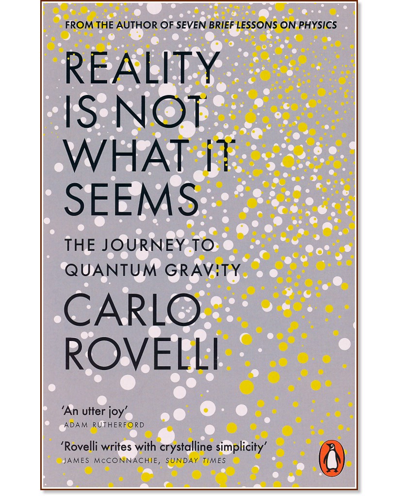 Reality Is Not What It Seems - Carlo Rovelli - 