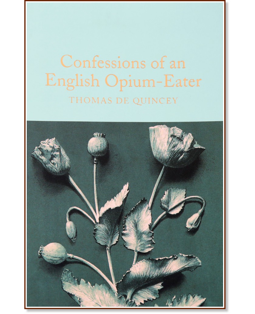 Confessions of an English Opium-Eater - Thomas De Quincey - 