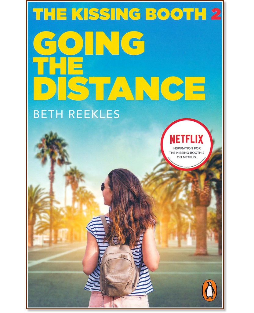 The Kissing Booth - book 2: Going the Distance - Beth Reekles - 