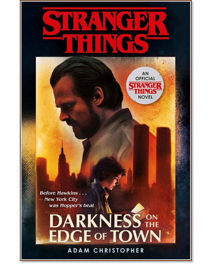 Stranger Things: Darkness on the Edge of Town - Adam Christopher - 