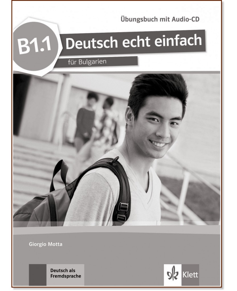 Deutsch echt einfach fur Bulgarien -  B1.1:       11.  12.  + CD - Giorgio Motta -  