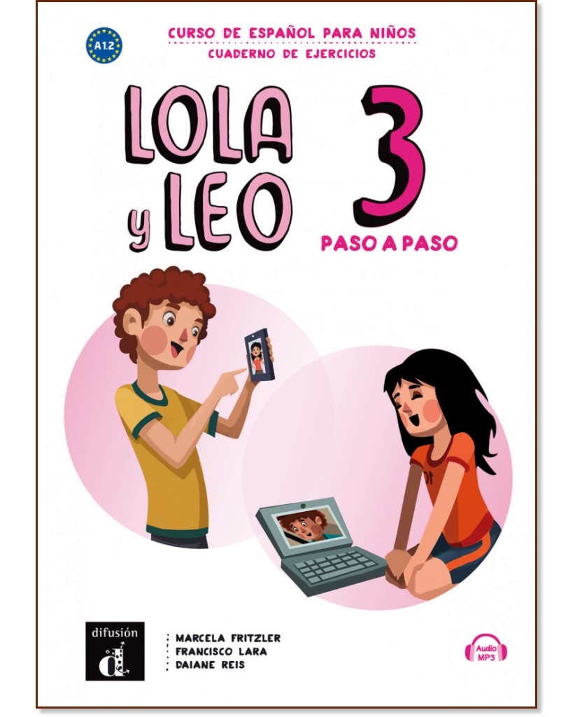 Lola y Leo. Paso a paso -  3 (A1.2):   +    :      - Marcela Fritzler, Francisco Lara, Daiane Reis -  