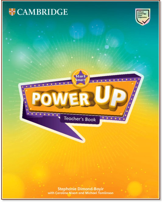 Power Up -  Start Smart:    :      - Caroline Nixon, Michael Tomlinson, Stephanie Dimond-Bayir -   