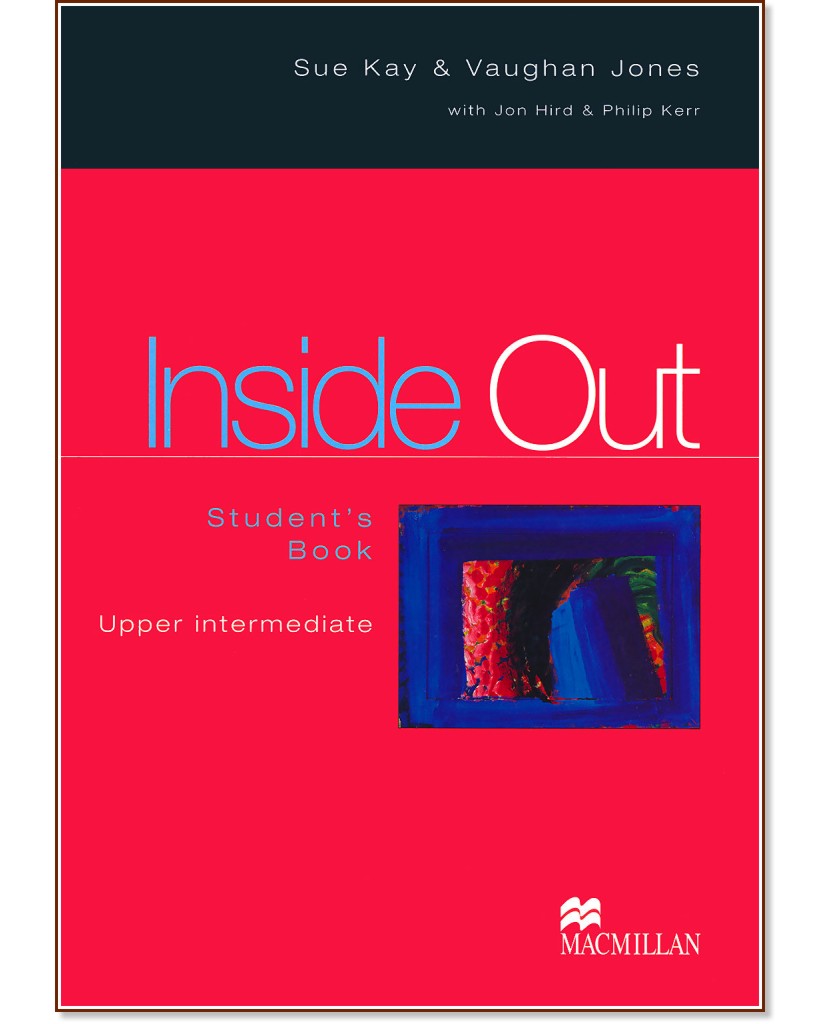 Inside Out - Upper Intermediate:  :      - Sue Kay, Vaughan Jones, Jon Hird, Philip Kerr - 
