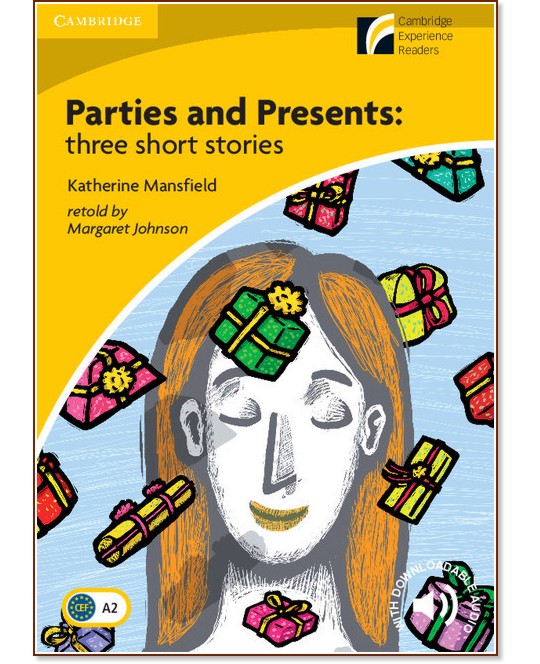 Cambridge Experience Readers: Parties and Presents.Three short stories -   Elementary/Lower Intermediate (A2) BrE - 