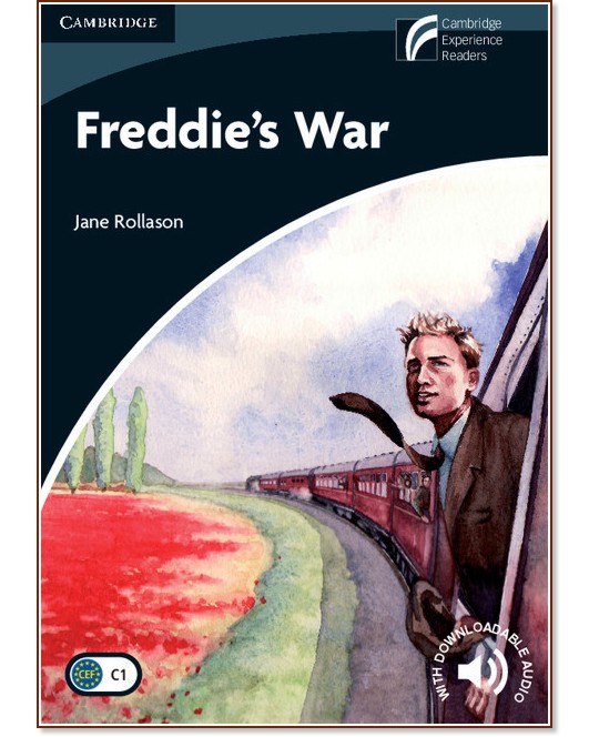 Cambridge Experience Readers: Freddie's War -  Advanced (C1) BrE - Jane Rollason - 