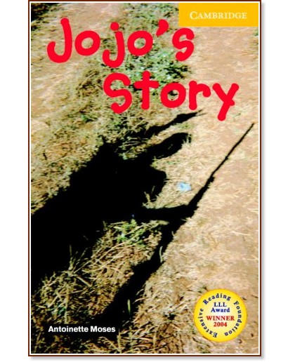 Cambridge English Readers -  2: Elementary/Lower : Jojo's Story - Antoinette Moses - 