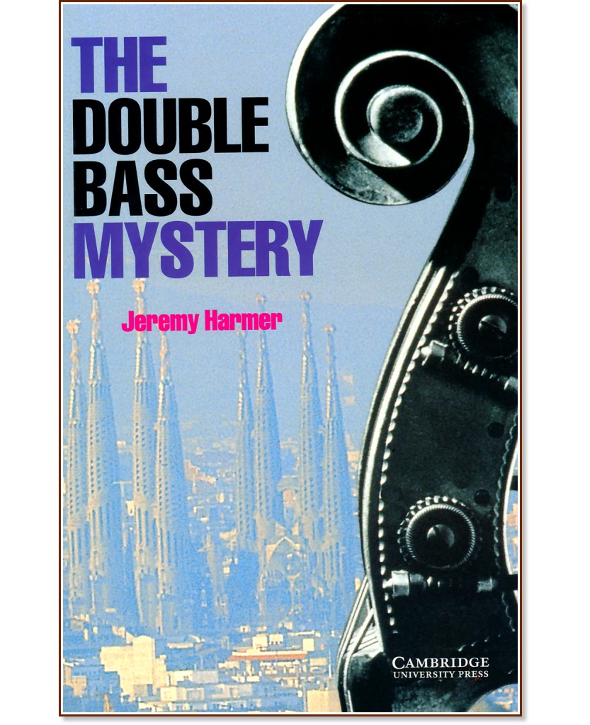 Cambridge English Readers -  2: Elementary/Lower : The Double Bass Mystery - Jeremy Harmer - 