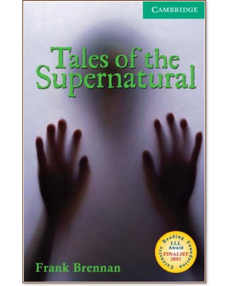 Cambridge English Readers -  3: Lower/Intermediate : Tales of the Supernatural - Frank Brennan - 