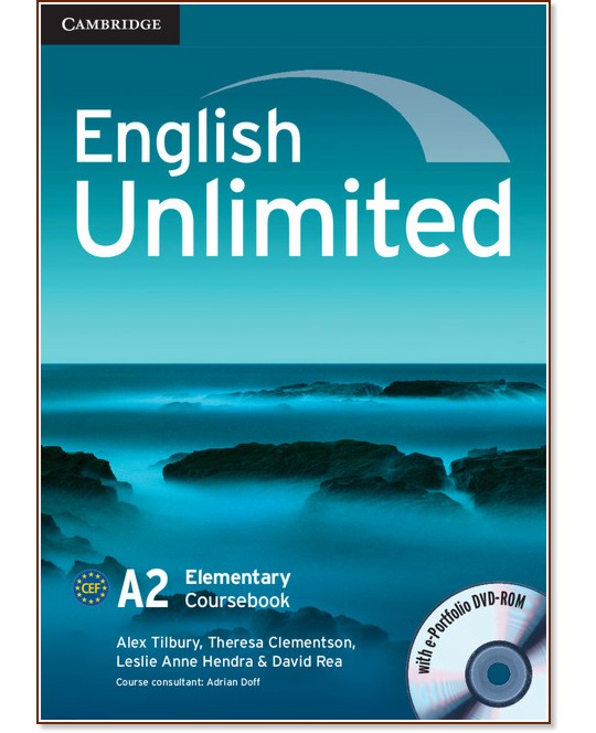 English Unlimited -  Elementary (A2):  + DVD-ROM :      - Alex Tilbury, Theresa Clementson, David Rea, Leslie Anne Hendra - 