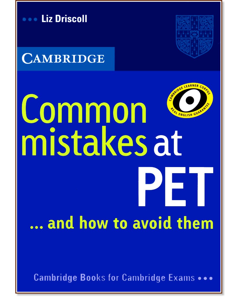 Common Mistakes at PET... and how to avoid them :  B1:     - Liz Driscoll - 