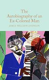 The Autobiography of an Ex-Colored Man - 