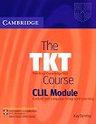 The TKT course CLIL Module        TKT - 