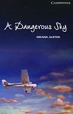 Cambridge English Readers -  6: Advanced A Dangerous Sky - 