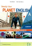 Ready for Planet English -  Elementary (A1 - A2):  A    Split Edition - 