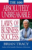 The 100 Absolutely Unbreakable Laws of Business Success ( ) - 