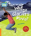 Cambridge Young Readers -  6 (Pre-Intermediate): Why Do Glaciers Move? - 