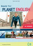 Ready for Planet English -  Pre-Intermediate (A2+):      - 