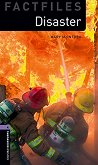 Oxford Bookworms Library Factfiles -  4 (B1/B2): Disaster - 