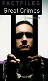 Oxford Bookworms Library Factfiles -  4 (B1/B2): Great Crimes - 