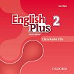 English Plus -  2: 3 CD      Second Edition - 