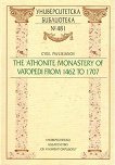 The Athonite Monastery of Vatopedi from 1462 to 1707 - 
