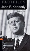Oxford Bookworms Library Factfiles -  2 (A2/B1): John F. Kennedy - 